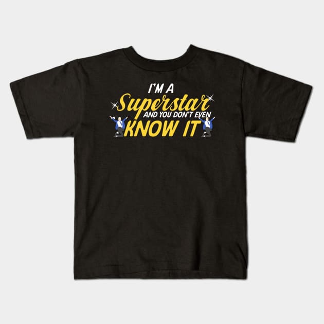 I'm a superstar Kids T-Shirt by KsuAnn